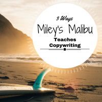 3 Things Miley Cyrus’ Malibu Teaches You About Copywriting