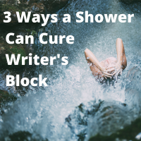 3 Ways a Shower Can Cure Writer’s Block